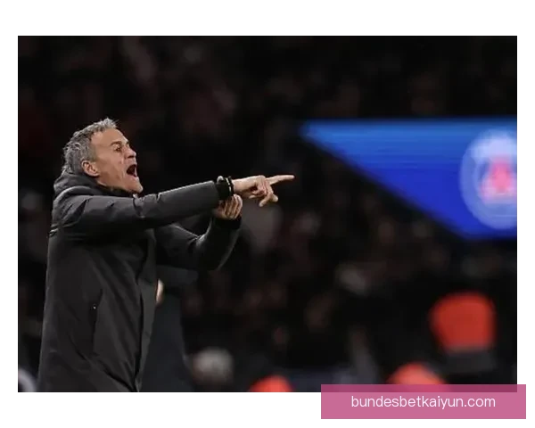 恩里克足球影响力持续增强 备受关注的战术创新引发热议